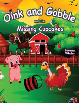 Hardcover Oink and Gobble and the Missing Cupcakes Book