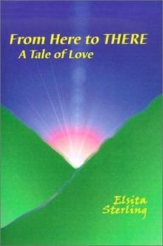 Paperback From Here to There: A Tale of Love Book