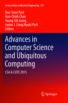 Advances in Computer Science and Ubiquitous Computing: CSA & Cute