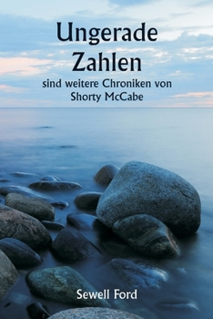 Paperback Odd Numbers Being Further Chronicles of Shorty McCabe [German] Book