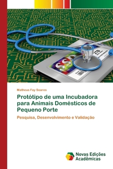 Paperback Protótipo de uma Incubadora para Animais Domésticos de Pequeno Porte [Portuguese] Book