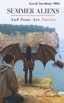 Paperback Summer Aliens And Some Are Fairies: Earth Incident: 004 Book