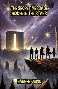 The Secret Message Hidden in the Stars (Adventure and Exploration Stories)