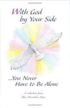 Hardcover With God by Your Side...You Never Have to Be Alone: A Blue Mountain Arts Collection Book