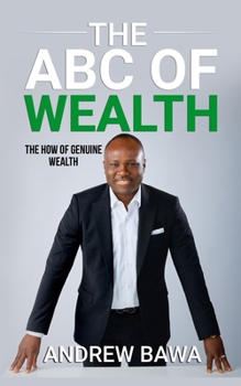 Paperback The ABC of Wealth: The How of Genuine Wealth Book