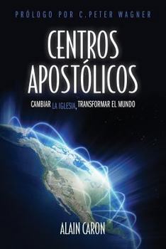 Paperback Centros Apostolicos: Cambiar la Iglesia, Transformar el Mundo [Spanish] Book