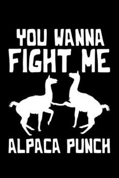 Paperback You Wanna Fight Me Alpaca Punch: Lined A5 Notebook for Alpaca Book