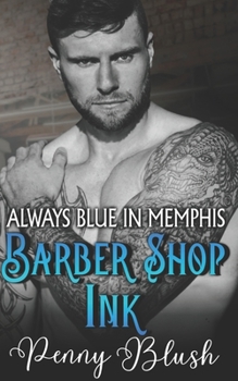 Paperback Barber Shop Ink - Always Blue in Memphis: Book 1 Book
