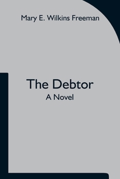 Paperback The Debtor A Novel Book