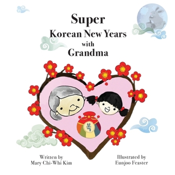 Paperback El Súper Año Nuevo Coreano con Abuelita [Spanish] Book
