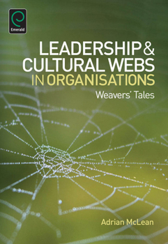 Paperback Leadership and Cultural Webs in Organisations: Weavers' Tales Book