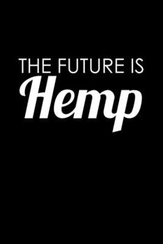 The Future Is Hemp: Hangman Puzzles | Mini Game | Clever Kids | 110 Lined Pages | 6 X 9 In | 15.24 X 22.86 Cm | Single Player | Funny Great Gift