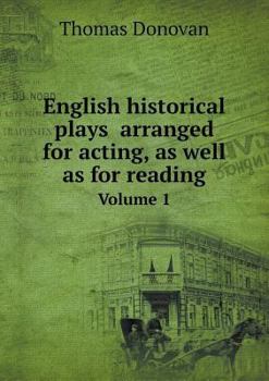 Paperback English historical plays arranged for acting, as well as for reading Volume 1 Book