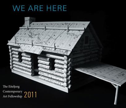 Paperback We Are Here: The Eiteljorg Contemporary Art Fellowship 2011 Book