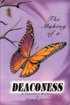 Hardcover The Making of a Deaconess: [A Training Manual] Book