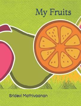 Paperback My Fruits: For Kids Age 1 to 5 Book