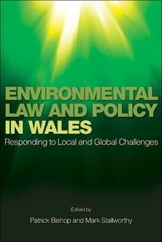 Paperback Environmental Law and Policy in Wales: Responding to Local and Global Challenges Book