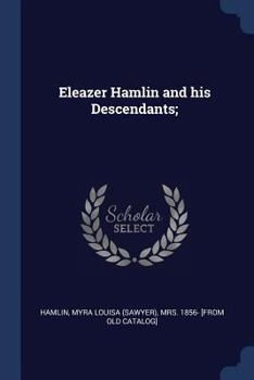 Paperback Eleazer Hamlin and his Descendants; Book