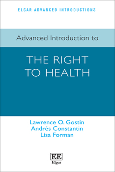 Paperback Advanced Introduction to the Right to Health (Elgar Advanced Introductions series) Book