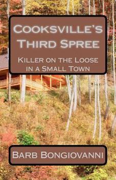 Paperback Cooksville's Third Spree: Killer on the Loose in a Small Town Book
