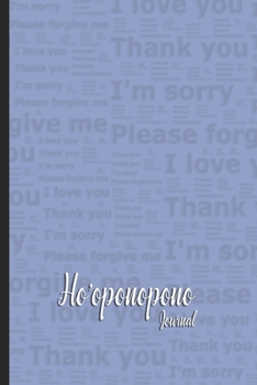 Paperback Ho'oponopono Journal: A Blank Notebook To Record Your Thoughts Book