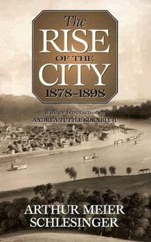 Paperback The Rise of the City, 1878-1898 Book
