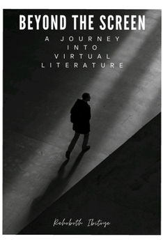 Paperback Beyond the Screen: A Journey into Virtual Literature Book
