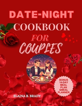 Paperback Date-Night Cookbook for Couples: Romantic Recipes and Meals for Couples Perfect Date Nights Book