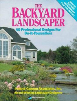 Paperback The Backyard Landscaper: 40 Professional Designs for Do-It-Yourselfers Book