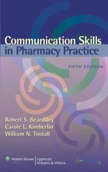 Paperback Communication Skills in Pharmacy Practice: A Practical Guide for Students and Practitioners Book