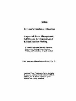 Paperback Dr. Lord's Excellence Education: Anger and Stress Management, Self-Esteem and Ethical Decision-Making Book