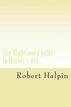 Paperback The Bladesword gulde to Mother's day Book