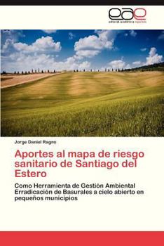 Paperback Aportes Al Mapa de Riesgo Sanitario de Santiago del Estero [Spanish] Book