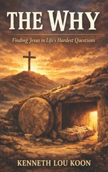 Paperback The Why: Finding Jesus in Life's Hardest Questions Book