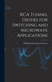 Hardcover RCA Tunnel Diodes for Switching and Microwave Applications Book