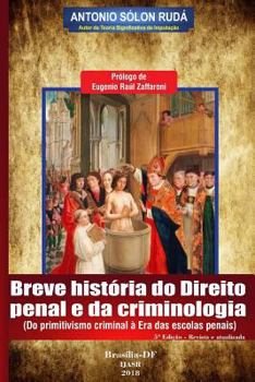 Paperback Breve história do direito penal e da criminologia: Do primitivismo criminal à Era das escolas penais [Portuguese] Book