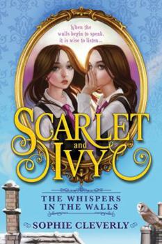The Whispers in the Walls - Book #2 of the Scarlet and Ivy