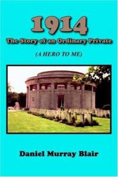 Paperback 1914 the Story of an Ordinary Private: (A Hero to Me) Book