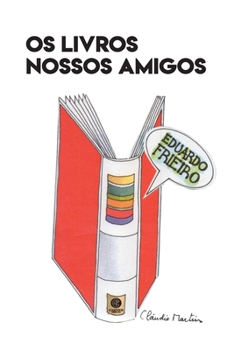 Paperback Os Livros Nossos Amigos [Portuguese] Book