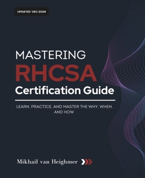 Paperback RHCSA Certification Guide: Learn, Practice, and Master the Why, When, and How Book