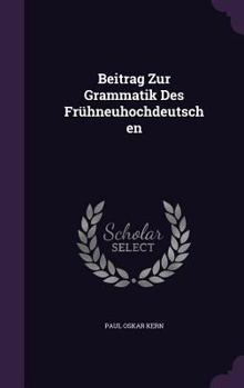 Hardcover Beitrag Zur Grammatik Des Frühneuhochdeutschen Book