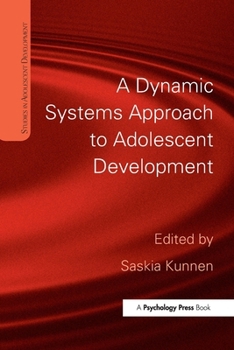 A Dynamic Systems Approach to Adolescent Development (Studies in Adolescent Development)