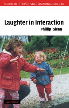 Laughter in Interaction (Studies in Interactional Sociolinguistics) - Book  of the Studies in Interactional Sociolinguistics