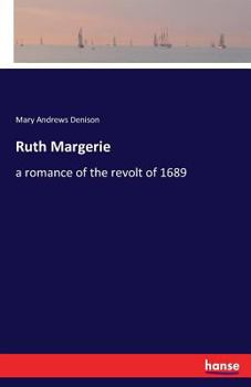 Paperback Ruth Margerie: a romance of the revolt of 1689 Book