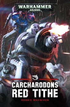 Carcharodons: Red Tithe - Book  of the Warhammer 40,000