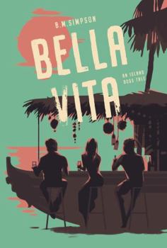 Paperback Bella Vita: An Island Dogs Tale Book