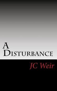 Paperback A Disturbance: Rural Justice Dark and Deep Book