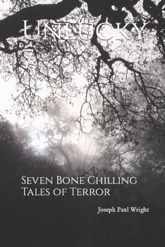 Paperback Unlucky 7: Seven Bone Chilling Tales Of Terror Book