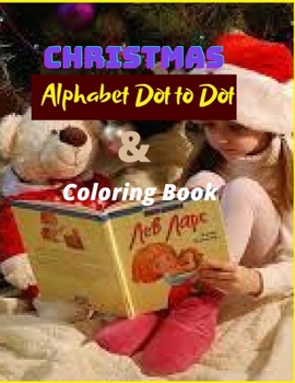 Paperback Christmas Alphabet Dot to Dot & Coloring Book: Dot markers activity book