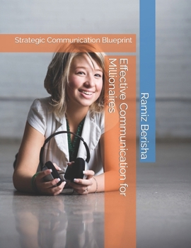 Paperback Effective Communication for Millionaires: Strategic Communication Blueprint Book
